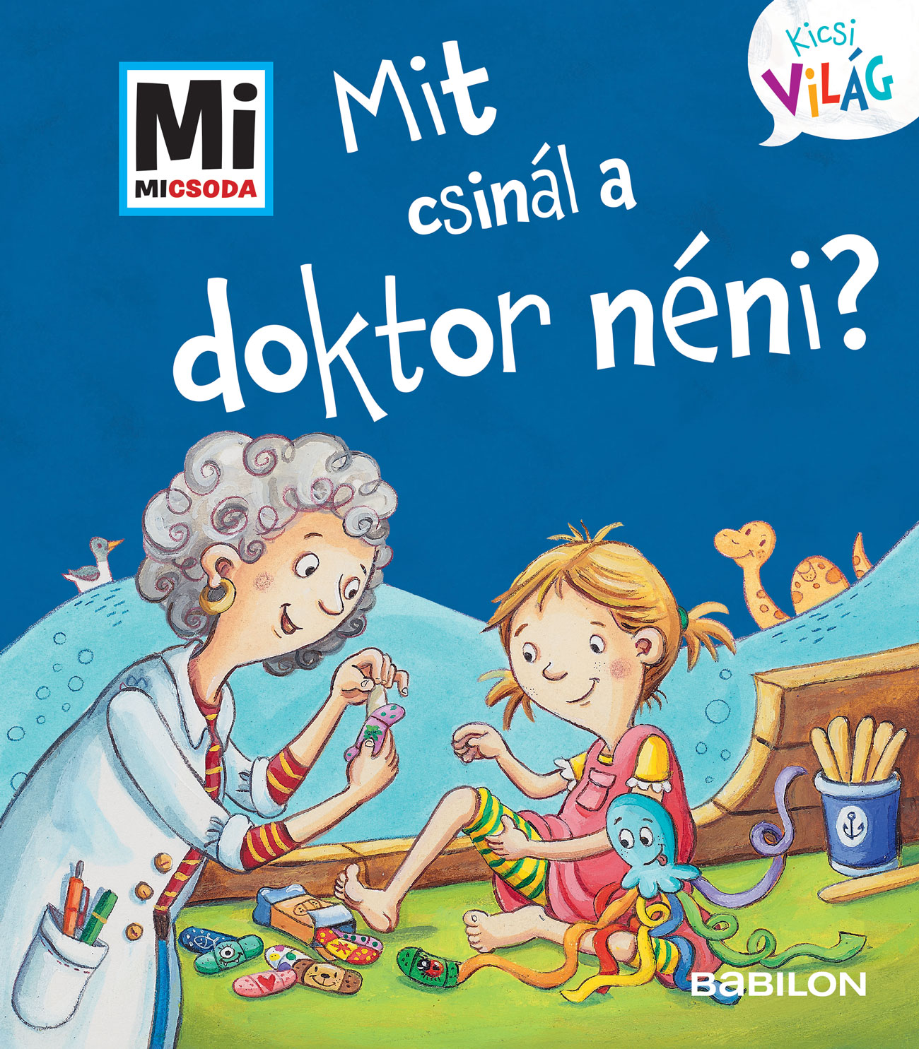 Alexandra Fabisch - Mit csinál a doktor néni? - Mi Micsoda Kicsi világ 12.