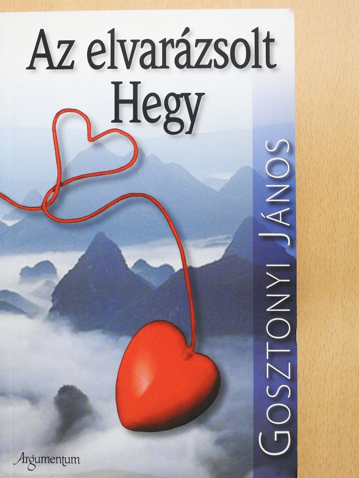 Gosztonyi János - Az elvarázsolt Hegy (dedikált példány) [antikvár]