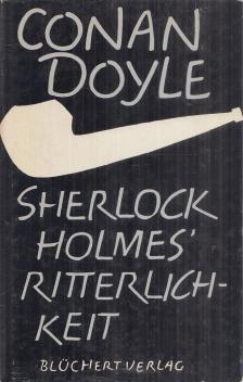 Sherlock Holmes' Ritterlichkeit [antikvár]
