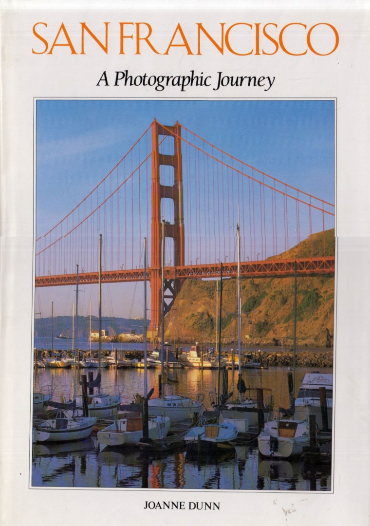 Joanne Dunn - San Francisco: A Photographic Journey [antikvár]