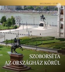 Csorba György - Szoborséta az Országház körül
