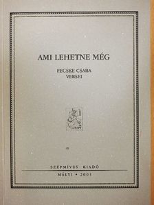 Fecske Csaba - Ami lehetne még [antikvár]