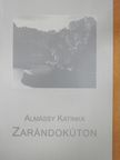 Almássy Katinka - Zarándokúton (dedikált példány) [antikvár]