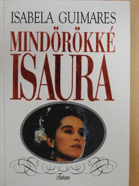 Isabela Guimares - Mindörökké Isaura [antikvár]