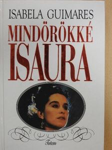 Isabela Guimares - Mindörökké Isaura [antikvár]