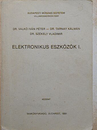 Dr. Székely Vladimir - Elektronikus eszközök I. [antikvár]