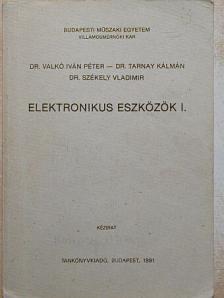 Dr. Székely Vladimir - Elektronikus eszközök I. [antikvár]