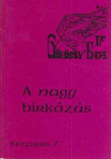 GYÖKÖSSY ENDRE - A nagy birkózás [antikvár]