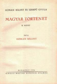 Szekfű Gyula, Hóman Bálint - Magyar történet II. kötet [antikvár]