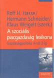 Hasse, Rolf H., Schneider, Hermann, Weigelt, Klaus - A szociális piacgazdaság lexikona [antikvár]