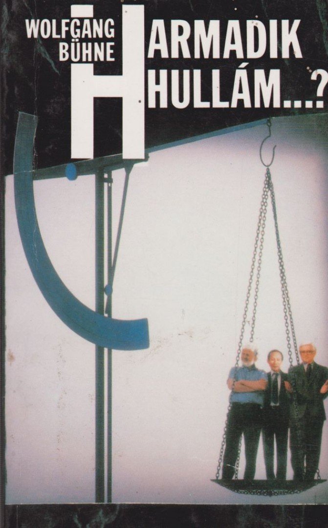 Bühne, Wolfgang - Harmadik hullám? [antikvár]