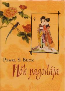 Pearl S. Buck - Nők pagodája [antikvár]