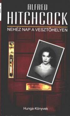 Nehéz nap a vesztőhelyen [antikvár]