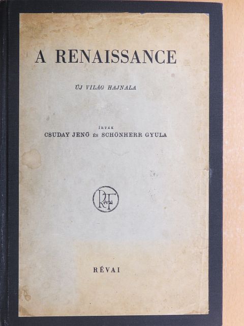 Csuday Jenő - A renaissance [antikvár]