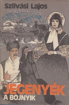 SZILVÁSI LAJOS - Jegenyék - A bojnyik [antikvár]