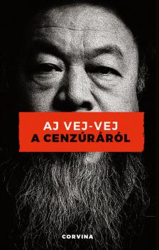 Vej-Vej Aj - A cenzúráról [eKönyv: epub, mobi]