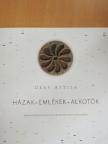 Déry Attila - Házak - Emlékek - Alkotók [antikvár]