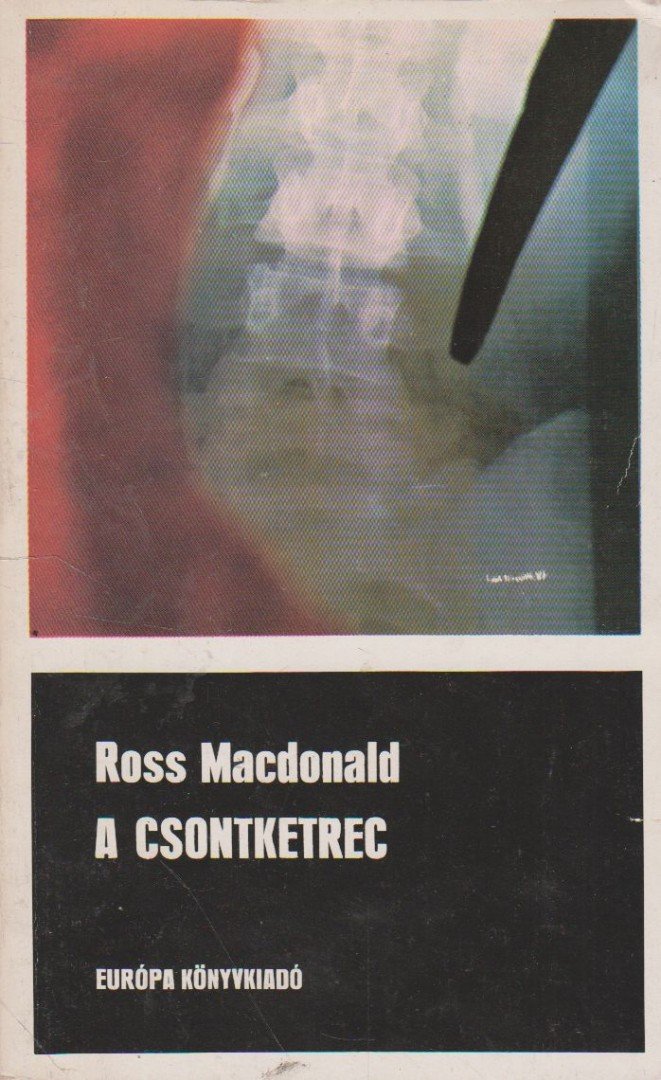 Ross MacDONALD - A csontketrec [antikvár]