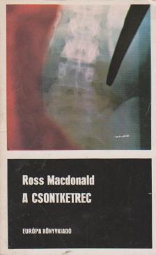 Ross MacDONALD - A csontketrec [antikvár]