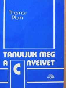 Thomas Plum - Tanuljuk meg a C nyelvet [antikvár]