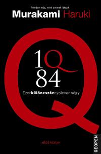 Murakami Haruki - 1Q84 - EZERKÜLÖNCSZÁZNYOLCVANNÉGY I. [szépséghibás]