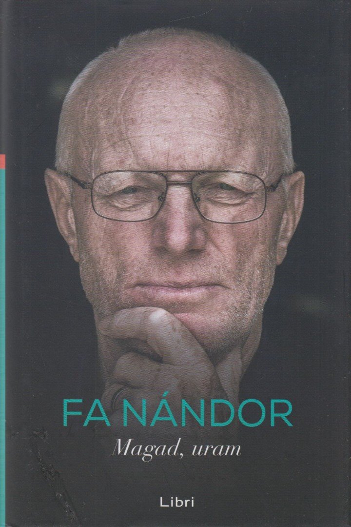 FA NÁNDOR - Magad, uram [antikvár]