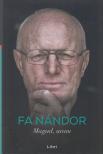 FA NÁNDOR - Magad, uram [antikvár]