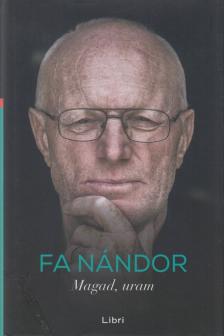FA NÁNDOR - Magad, uram [antikvár]