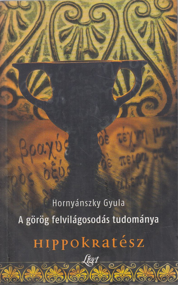 Hornyászky Gyula - A görög felvilágosodás tudománya [antikvár]