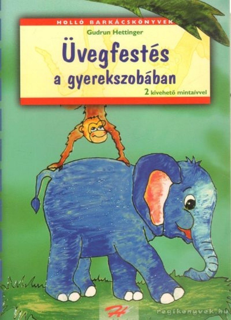 HETTINGER, GUDRUN - Üvegfestés a gyerekszobában [antikvár]