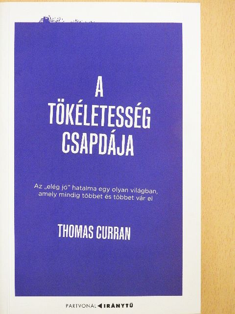 Thomas Curran - A tökéletesség csapdája [antikvár]