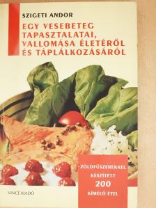 Generál Ágnes - Egy vesebeteg tapasztalatai, vallomása életéről és táplálkozásáról (dedikált példány) [antikvár]