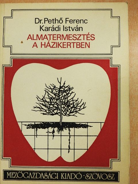 Karádi István - Almatermesztés a házikertben [antikvár]