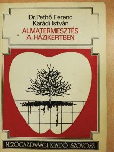 Karádi István - Almatermesztés a házikertben [antikvár]