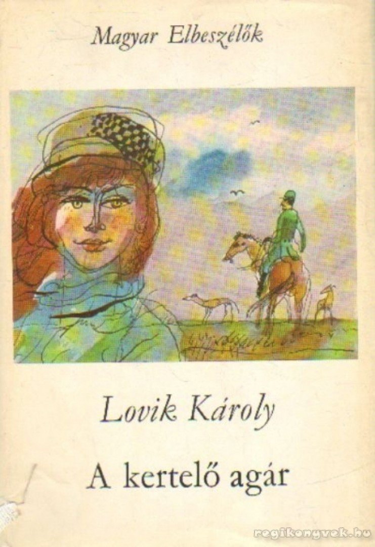 LOVIK KÁROLY - A kertelő agár [antikvár]