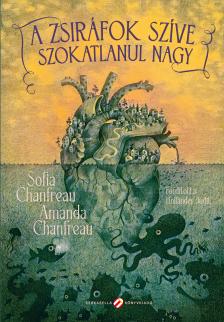 Sofia Chanfreau - A zsiráfok szíve szokatlanul nagy