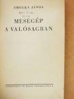 Smolka János - Mesegép a valóságban [antikvár]