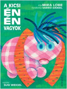LOBE, MIRA /FORD.: VARRÓ DÁNIEL/ - A kicsi én én vagyok