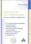 Vészhelyzetek cukorbetegségben - Hasznos tanácsok a megelőzésért