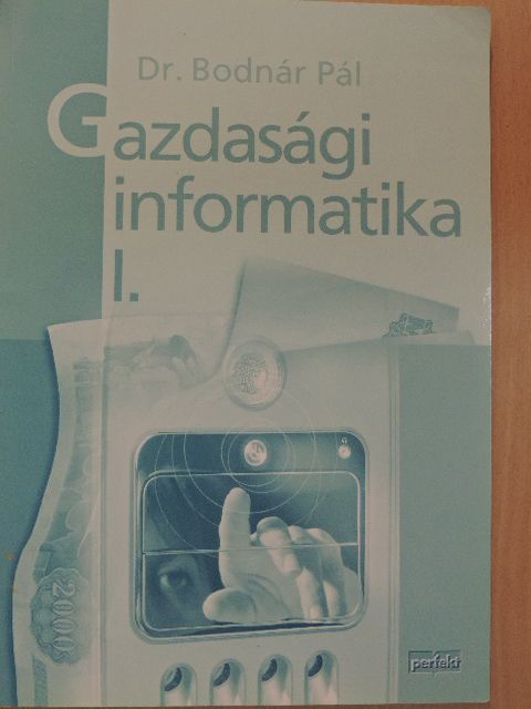 Dr. Bodnár Pál - Gazdasági informatika I. [antikvár]