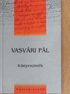 Vasvári Pál - Irányeszmék [antikvár]
