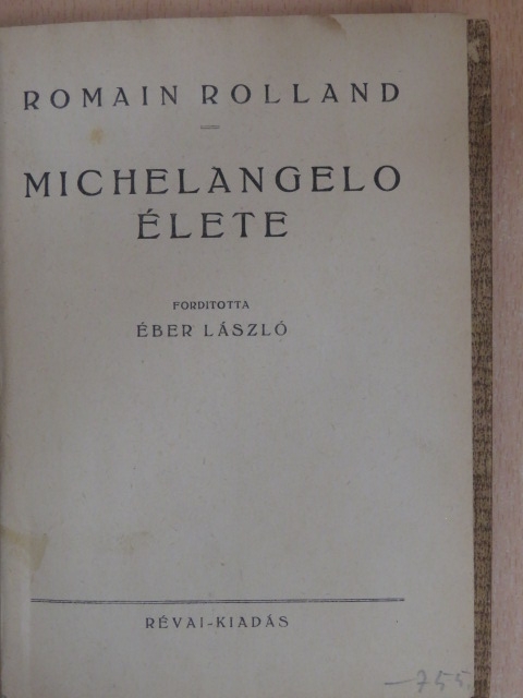 Romain Rolland - Michelangelo élete [antikvár]