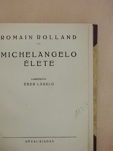 Romain Rolland - Michelangelo élete [antikvár]