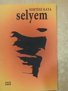 Kertész Kata - Selyem [antikvár]