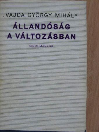 Vajda György Mihály - Állandóság a változásban [antikvár]