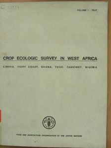 J. Papadakis - Crop Ecologic Survey in West Africa (Liberia, Ivory Coast, Ghana, Togo, Dahomey, Nigeria) I. (töredék) [antikvár]
