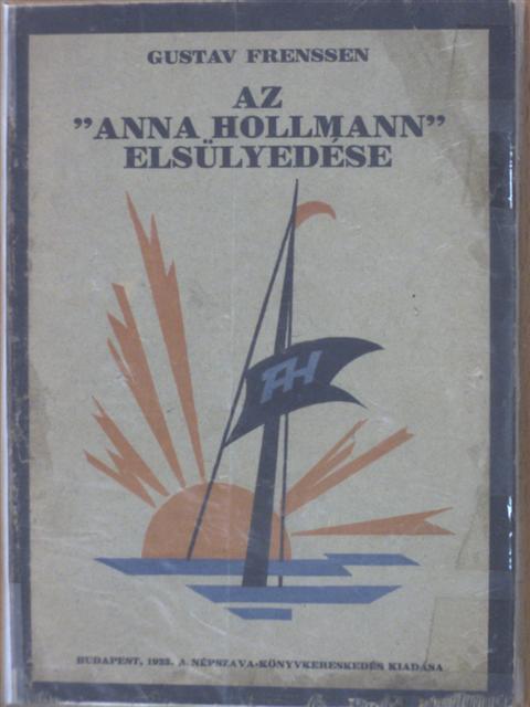 Gustav Frenssen - Az "Anna Hollmann" elsülyedése [antikvár]