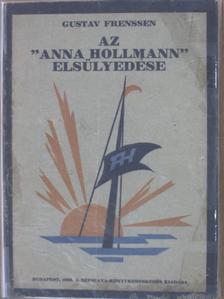Gustav Frenssen - Az "Anna Hollmann" elsülyedése [antikvár]