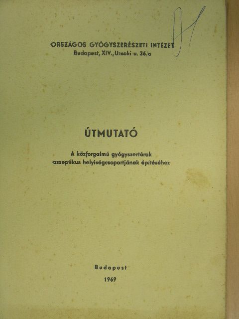 Makay Sándor - Útmutató a közforgalmú gyógyszertárak aszeptikus helyiségcsoportjának építéséhez [antikvár]