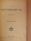 Prém József - A nagy Pálhalmy fia/Az alaszkai herczegnő [antikvár]